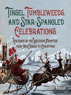 cover image of Tinsel, Tumbleweeds, and Star-Spangled Celebrations